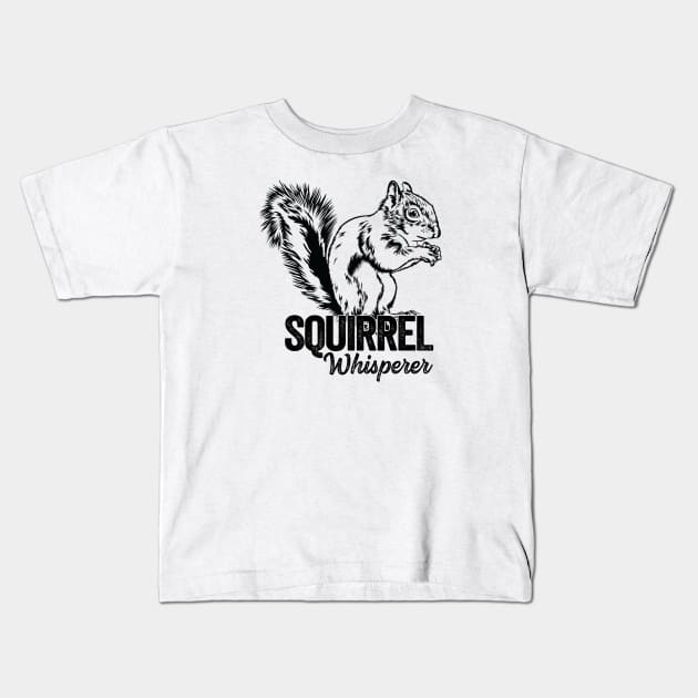 Squirrel Whisperer Graphic - For Squirrel Lovers Kids T-Shirt by Graphic Duster